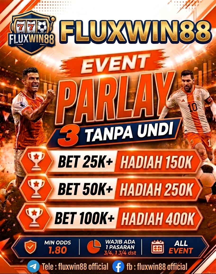 EVENT PARLAY 3 TEAM TANPA UNDI FLUXWIN88